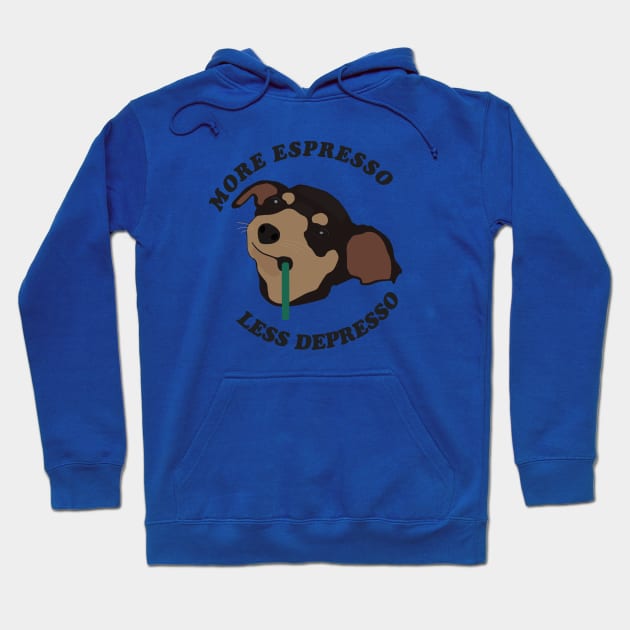 More Espresso Less Depresso Hoodie by djhyman